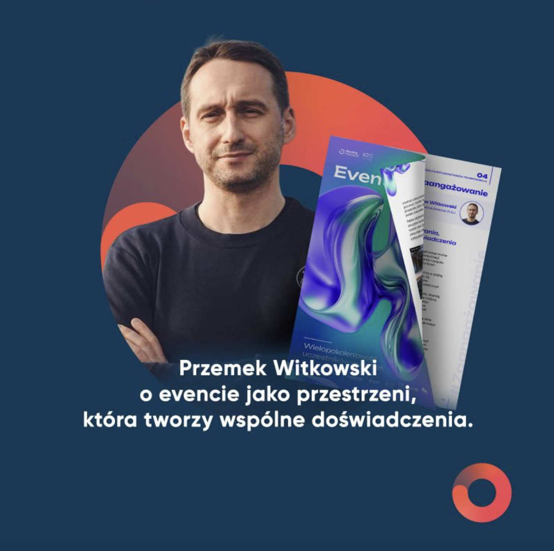 LN  Przemysław Witkowski nasz event creative director